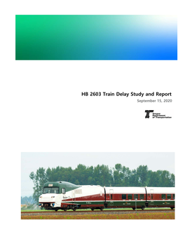 HB 2603 Train Delay Study and Report September 15, 2020