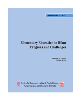 Elementary Education in Bihar : an Overview 11-23 Literacy Rates in Bihar Elementary Education System Enrolment in Elementary Schools Incentive Schemes