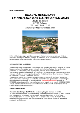 ODALYS RESIDENCE LE DOMAINE DES HAUTS DE SALAVAS Route De Barjac 07150 Salavas Tél