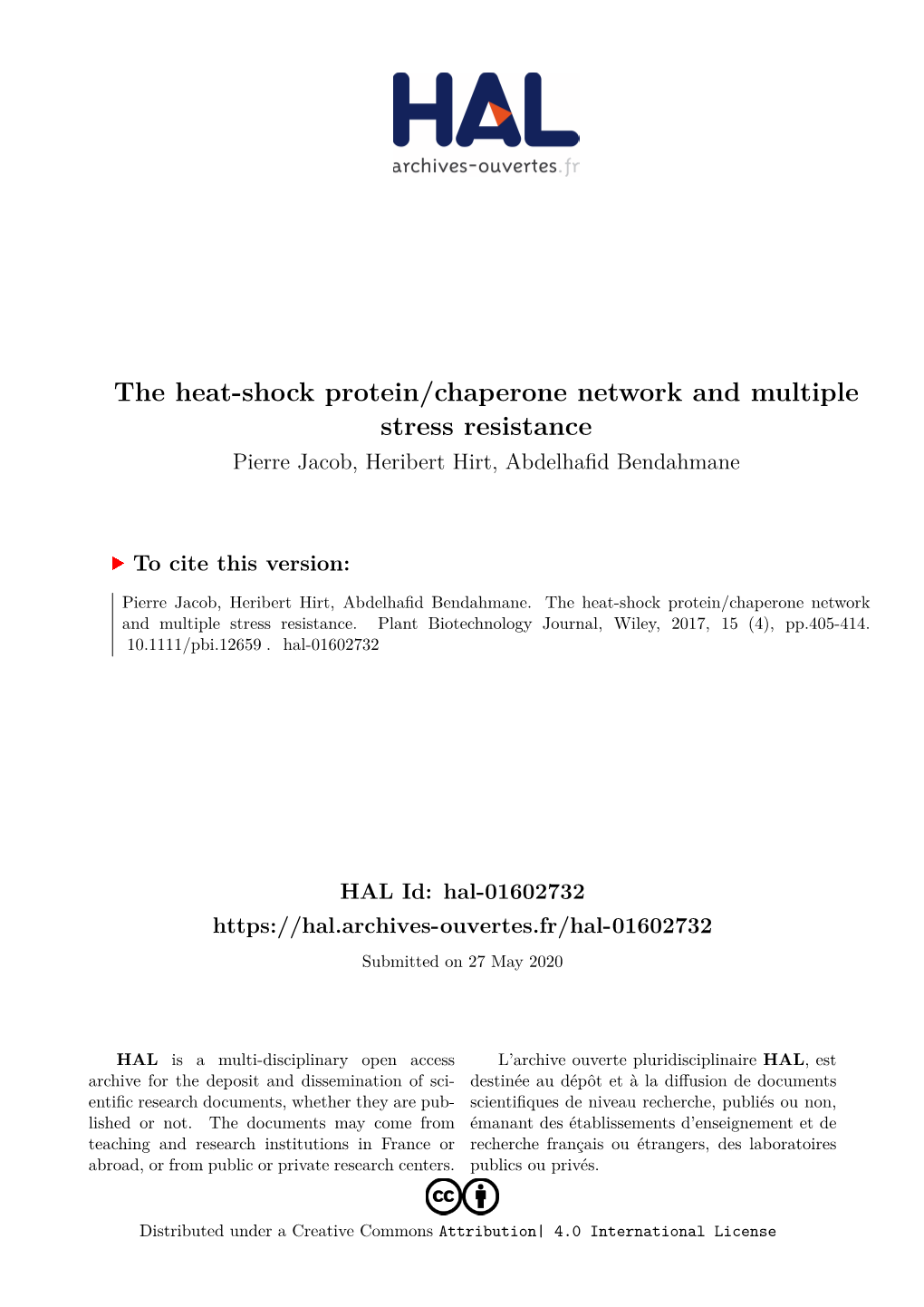 The Heat-Shock Protein/Chaperone Network and Multiple Stress Resistance Pierre Jacob, Heribert Hirt, Abdelhafid Bendahmane