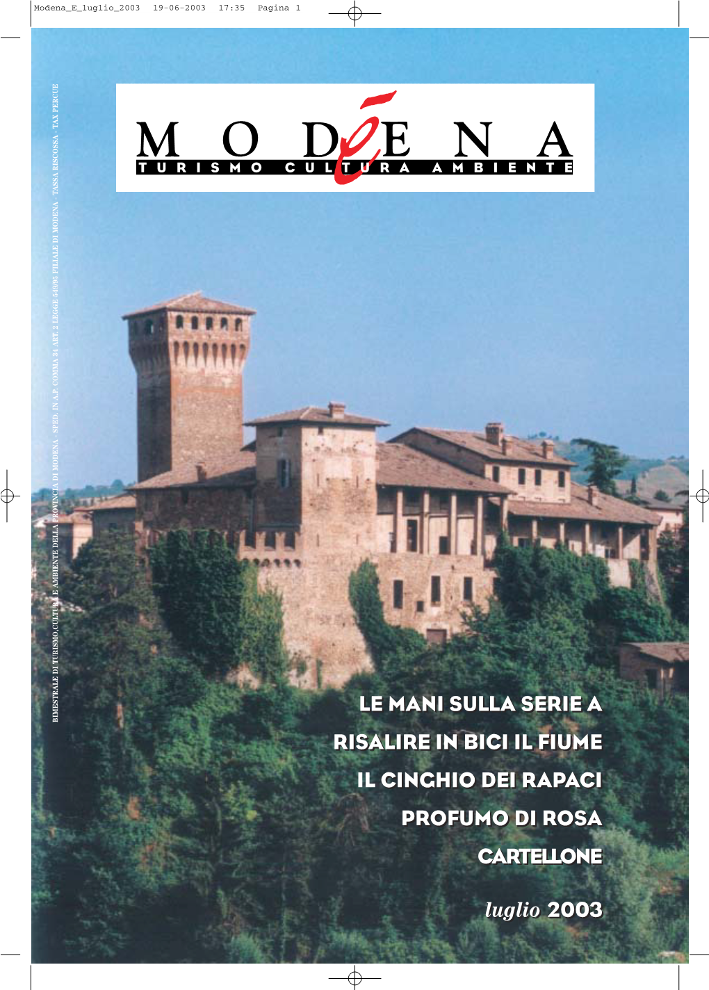 LE MANI SULLA SERIE a RISALIRE in BICI IL FIUME IL CINGHIO DEI RAPACI PROFUMO DI ROSA CARTELLONE Luglio 2003