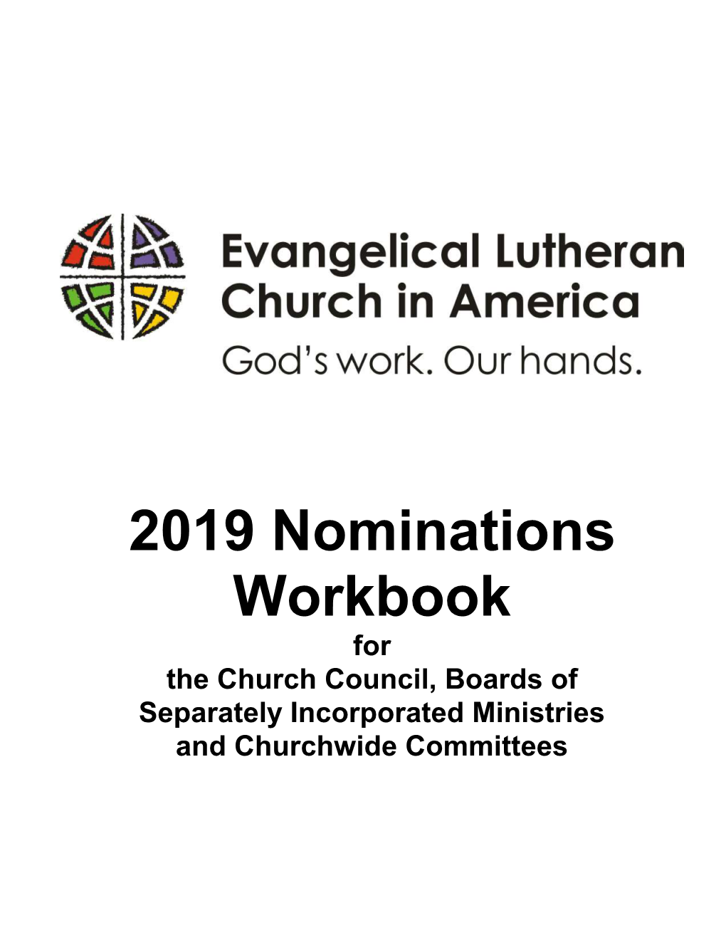 2019 Nominations Workbook for the Church Council, Boards of Separately Incorporated Ministries and Churchwide Committees Instructions