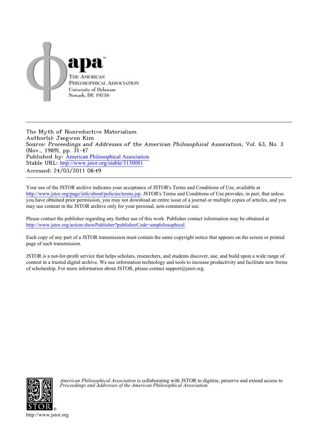 The Myth of Nonreductive Materialism Author(S): Jaegwon Kim Source: Proceedings and Addresses of the American Philosophical Association, Vol