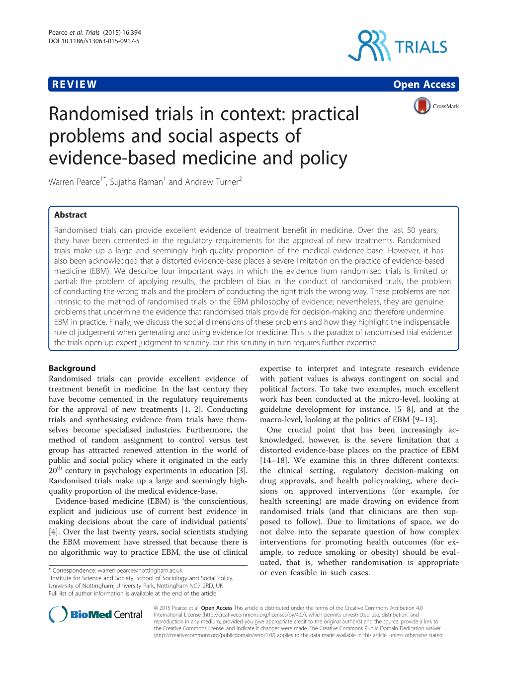 Randomised Trials in Context: Practical Problems and Social Aspects of Evidence-Based Medicine and Policy Warren Pearce1*, Sujatha Raman1 and Andrew Turner2