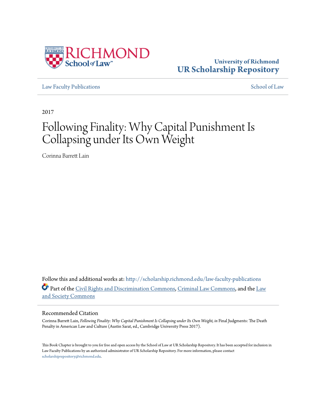 Following Finality: Why Capital Punishment Is Collapsing Under Its Own Weight Corinna Barrett Lain