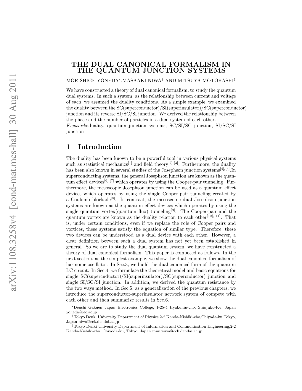 The Dual Canonical Formalism in the Quantum Junction Systems