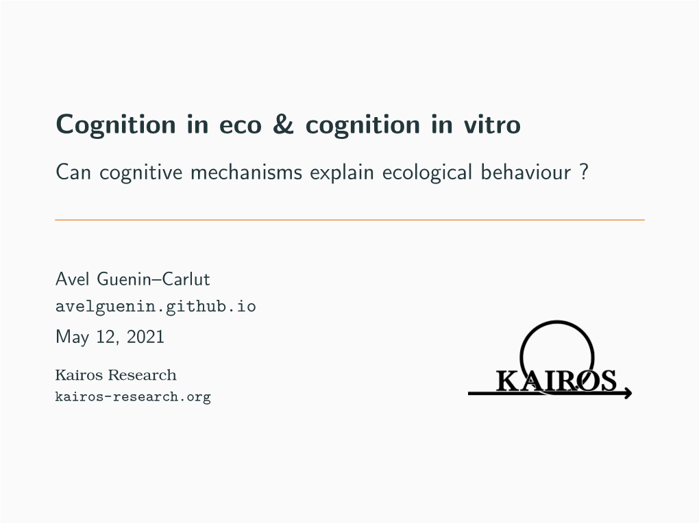 Can Cognitive Mechanisms Explain Ecological Behaviour ?