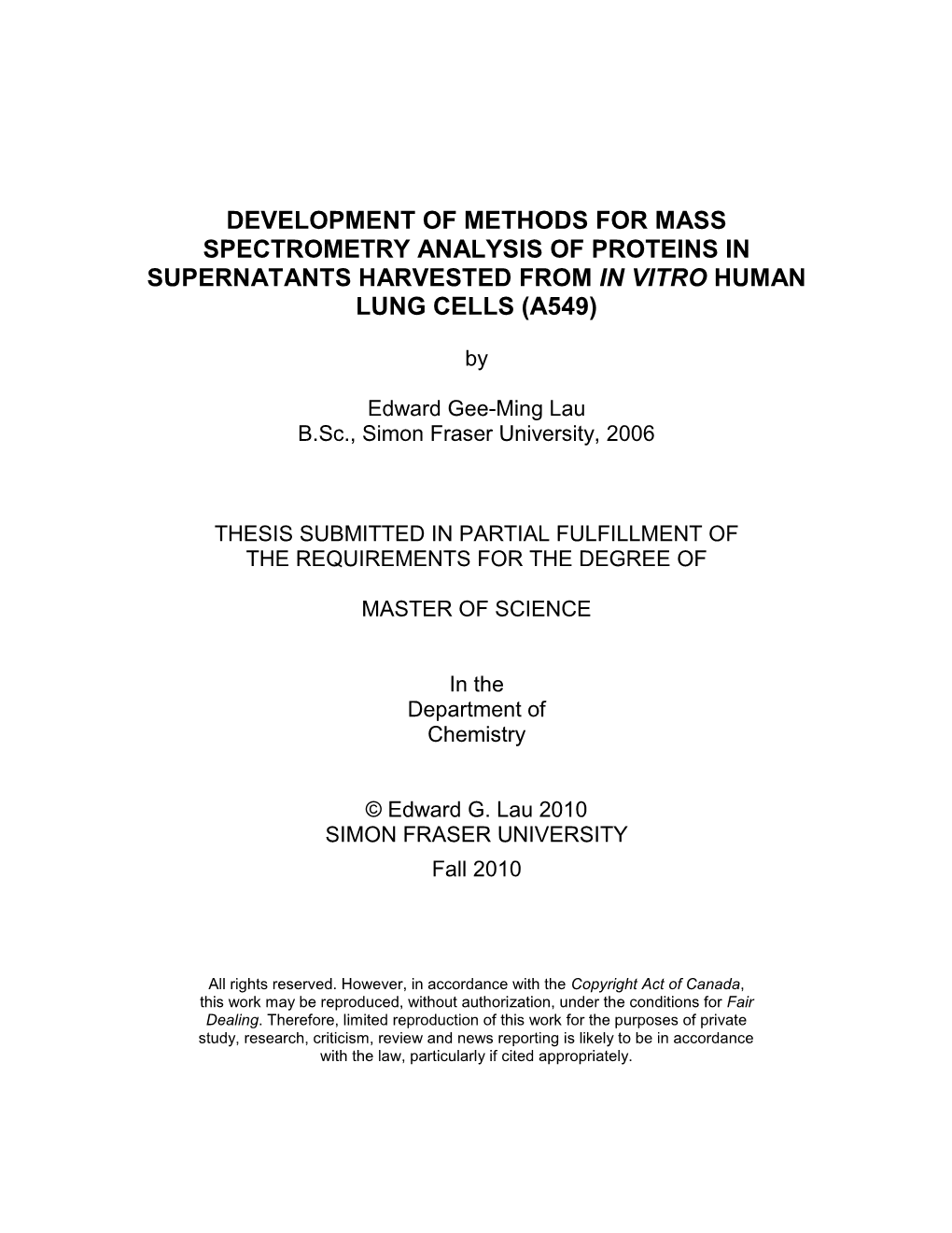 Development of Methods for Mass Spectrometry Analysis of Proteins in Supernatants Harvested from in Vitro Human Lung Cells (A549)