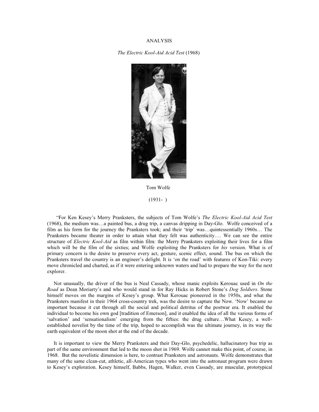 ANALYSIS the Electric Kool-Aid Acid Test (1968) Tom Wolfe (1931- ) “For Ken Kesey's Merry Pranksters, the Subjects of Tom Wo