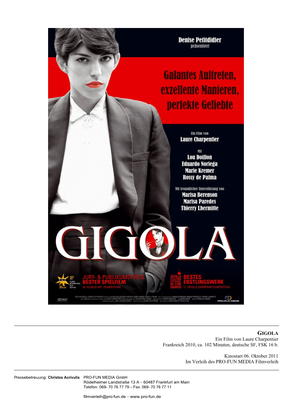 GIGOLA Ein Film Von Laure Charpentier Frankreich 2010, Ca. 102 Minuten, Deutsche SF, FSK 16 B. Kinostart 06. Oktober 2011 Im Ve