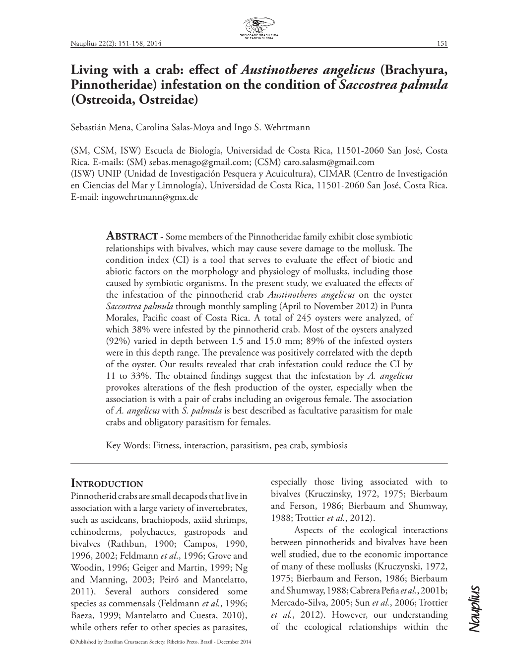 Brachyura, Pinnotheridae) Infestation on the Condition of Saccostrea Palmula (Ostreoida, Ostreidae)