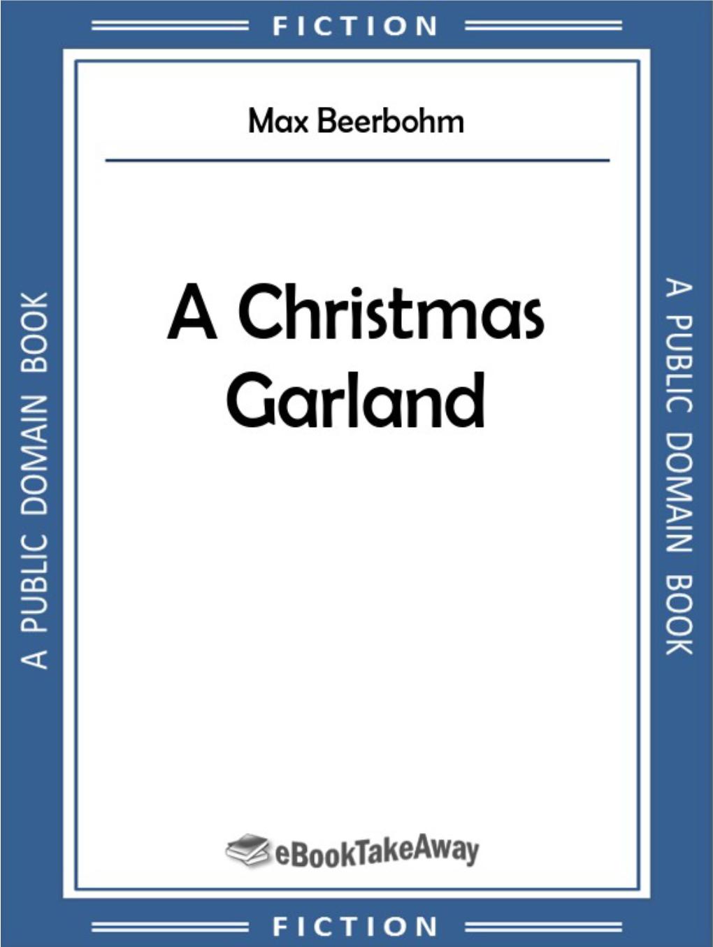 A CHRISTMAS GARLAND Woven by MAX BEERBOHM