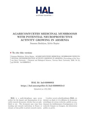 AGARICOMYCETES MEDICINAL MUSHROOMS with POTENTIAL NEUROPROTECTIVE ACTIVITY GROWING in ARMENIA Susanna Badalyan, Sylvie Rapior