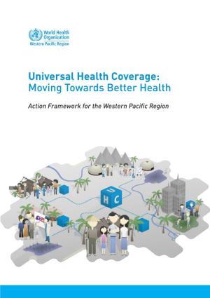 Universal Health Coverage: Moving Towards Better Health