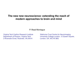 The New New Neuroscience: Extending the Reach of Modern Approaches to Brain and Mind