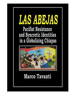 LAS ABEJAS Pacifist Resistance and Syncretic Identities in a Globalizing Chiapas