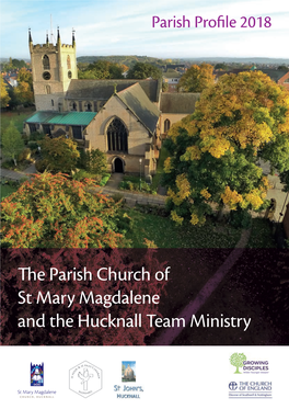 The Parish Church of St Mary Magdalene and the Hucknall Team Ministry Contents