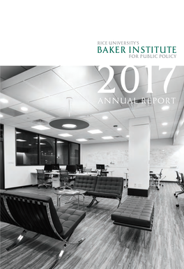 Rice University's Baker Institute for Public Policy — 2017 Annual Report