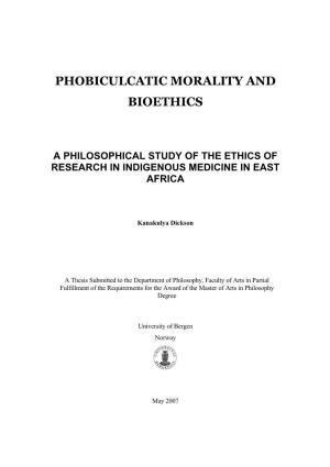Phobiculcatic Morality and Bioethics: A