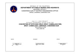 DEPARTMENT of PUBLIC WORKS and HIGHWAYS REGIONAL OFFICE V CAMARINES SUR 2Nd DISTRICT ENGINEERING OFFICE BARAS, CANAMAN, CAMARINES SUR