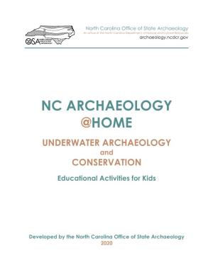 NC ARCHAEOLOGY @HOME UNDERWATER ARCHAEOLOGY and CONSERVATION