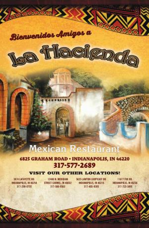 Mexican Restaurant 6825 GRAHAM ROAD • INDIANAPOLIS, in 46220 317-577-2689 VISIT OUR OTHER LOCATIONS! 3874 LAFAYETTE RD