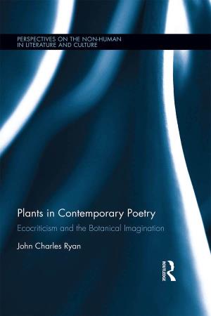 Plants in Contemporary Poetry: Ecocriticism and the Botanical
