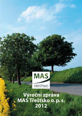 Výroční Zpráva MAS Třešťsko O. P. S. 2012