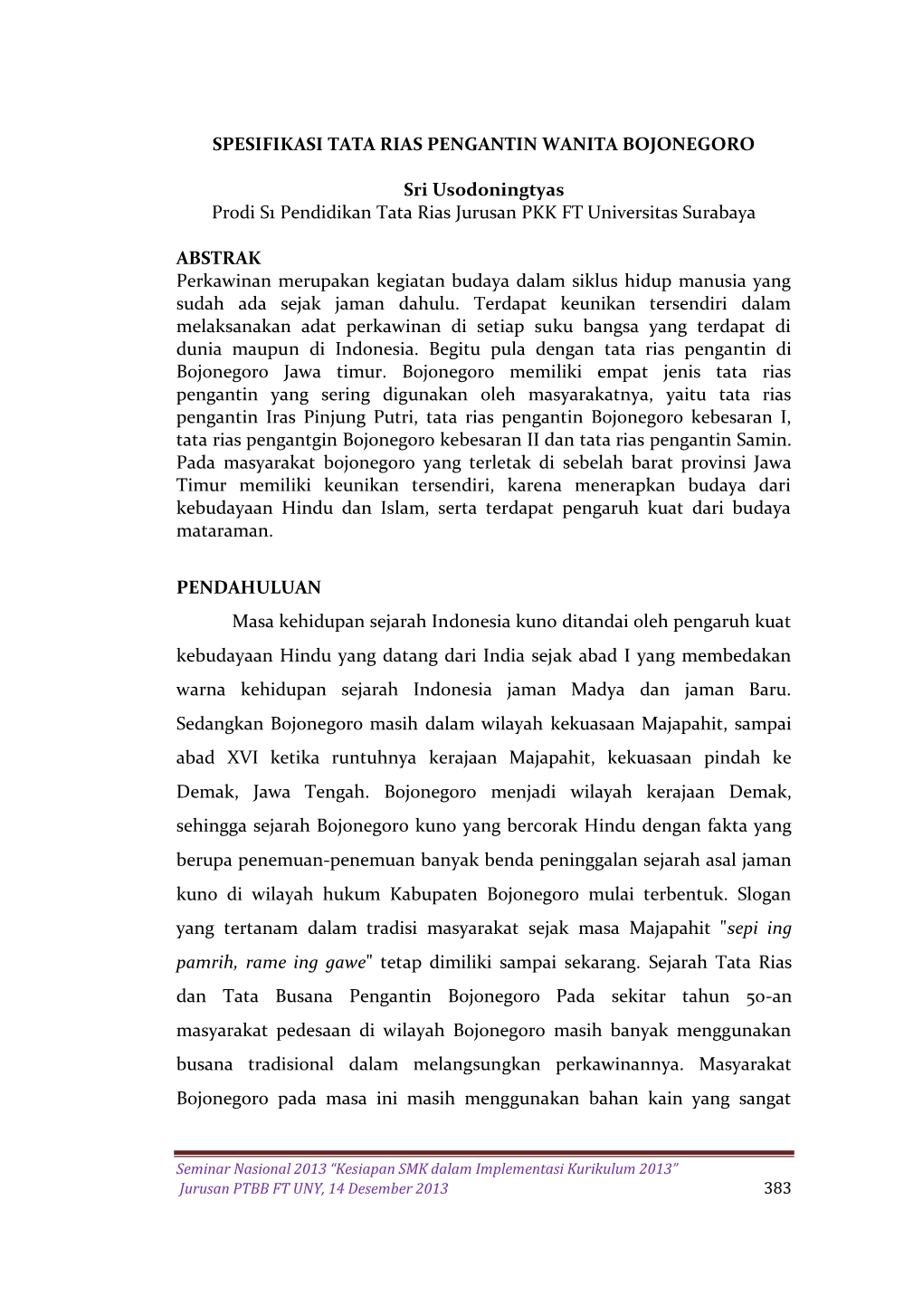 SPESIFIKASI TATA RIAS PENGANTIN WANITA BOJONEGORO Sri Usodoningtyas Prodi S1 Pendidikan Tata Rias Jurusan PKK FT Universitas