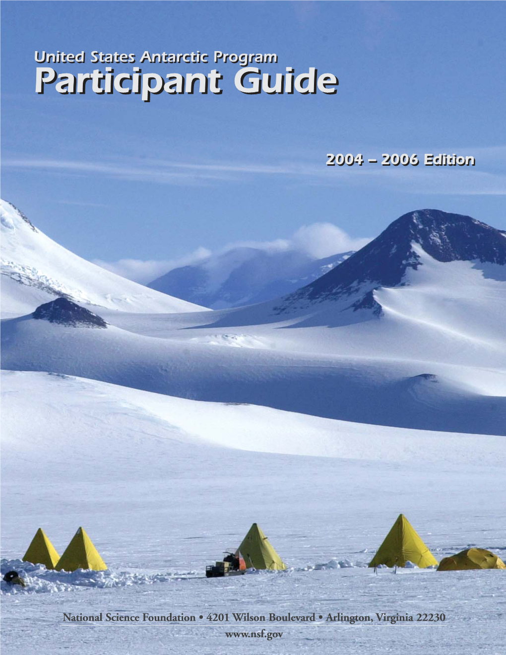 United States Antarctic Program Participant Guide 2004-2006 Edition