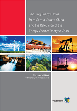 Securing Energy Flows from Central Asia to China and the Relevance of the Energy Charter Treaty to China