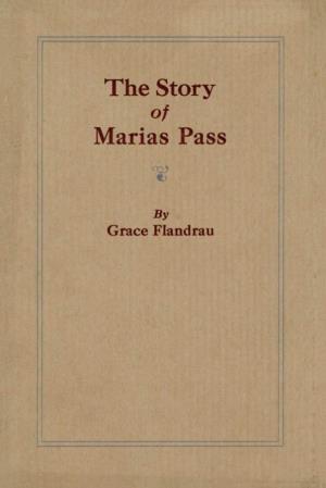 The Story Marias Pass