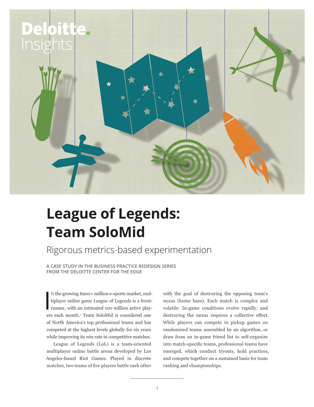 League of Legends: Team Solomid Rigorous Metrics-Based Experimentation