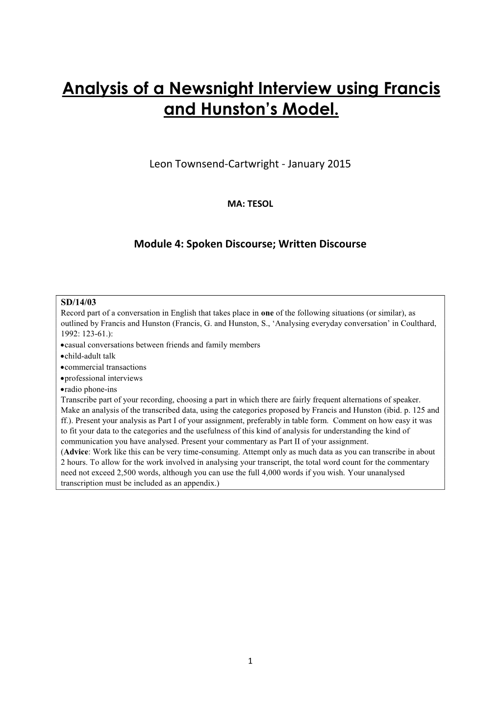 Analysis of a Newsnight Interview Using Francis and Hunston's Model