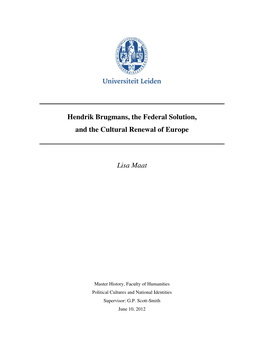 Hendrik Brugmans, the Federal Solution, and the Cultural Renewal of Europe Lisa Maat