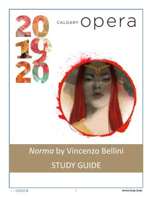Norma by Vincenzo Bellini STUDY GUIDE