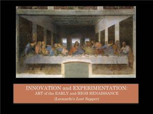 Last Supper) HIGH RENAISSANCE: Leonardo’S Last Supper