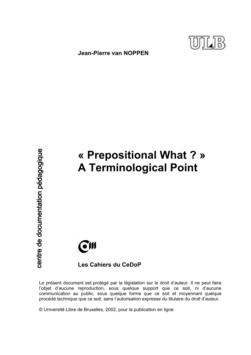 Prepositional What ? » a Terminological Point