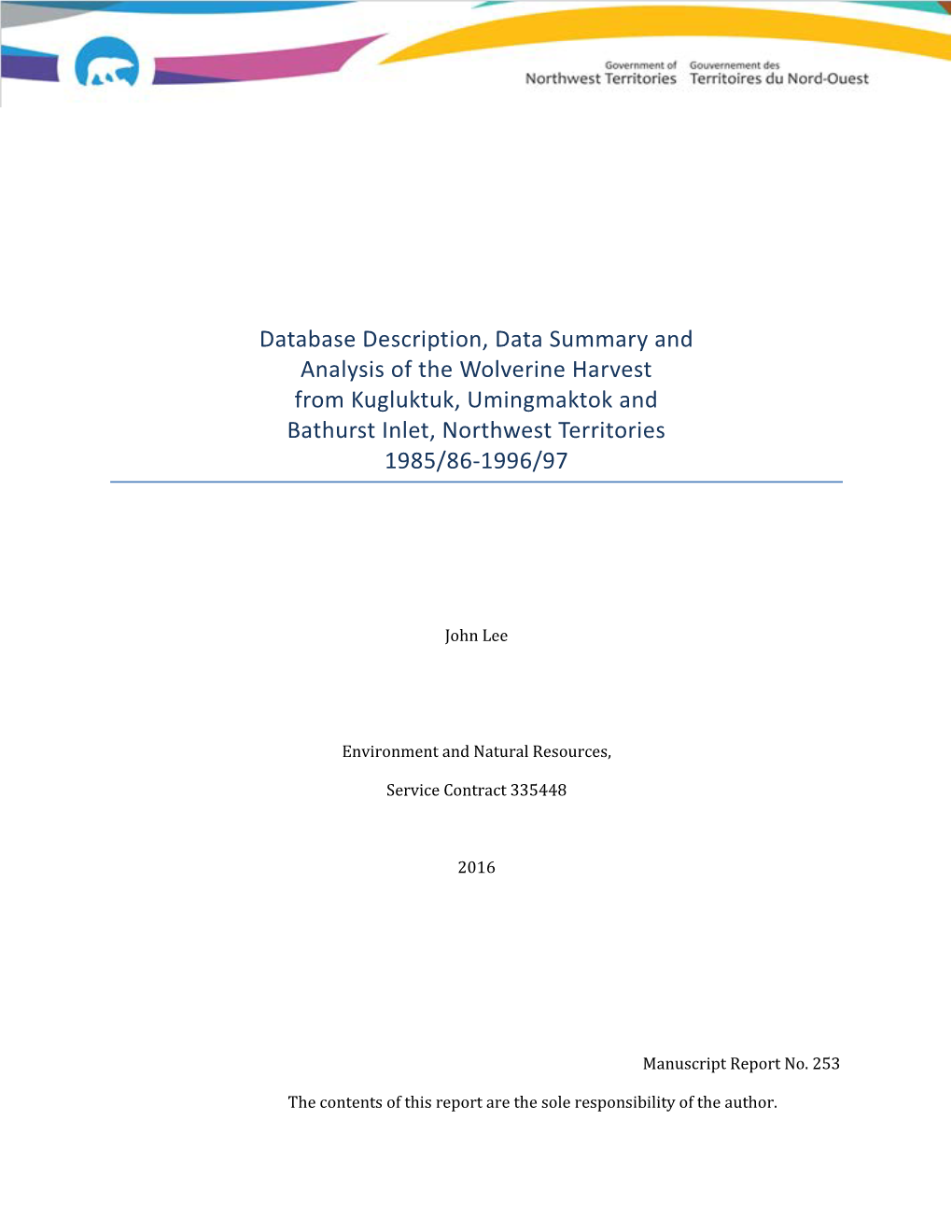 Data Summary and Analysis of the Wolverine Harvest from Kugluktuk, Umingmaktok and Bathurst Inlet, Northwest Territories 1985/86-1996/97