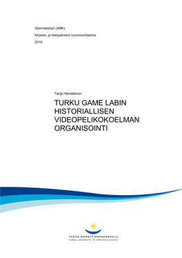 Turku Game Labin Historiallisen Videopelikokoelman Organisointi