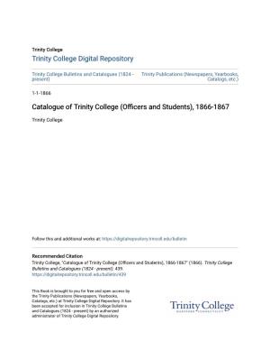 Catalogue of Trinity College (Officers and Students), 1866-1867