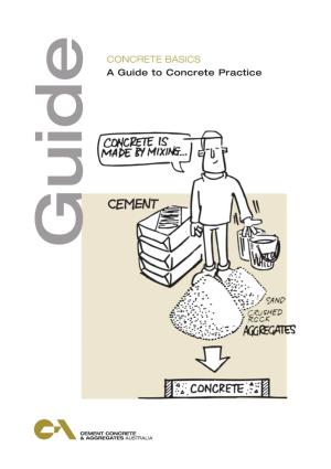 CONCRETE BASICS a Guide to Concrete Practice Guide CCAA OFFICES