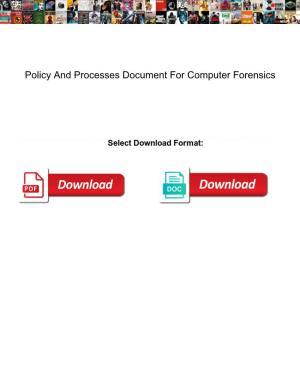 Policy and Processes Document for Computer Forensics