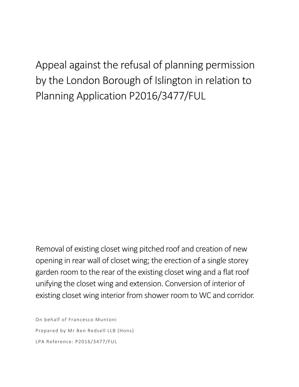 Appeal Against the Refusal of Planning Permission by the London Borough of Islington in Relation to Planning Application P2016/3477/FUL