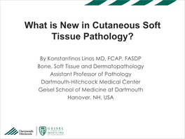 What Is New in Cutaneous Soft Tissue Pathology?