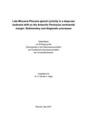 Late Miocene-Pliocene Glacial Cyclicity in a Deep-Sea Sediment Drift on the Antarctic Peninsula Continental Margin: Sedimentary and Diagenetic Processes