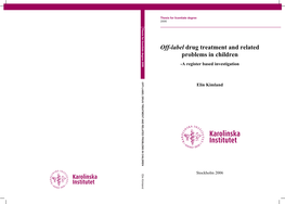 Off-Label Drug Treatment and Related Problems in Children -A Register Based Investigation OFF-LABEL Elin Kimland DRUG TREATMENT and RELATED PROBLEMS in CHILDREN