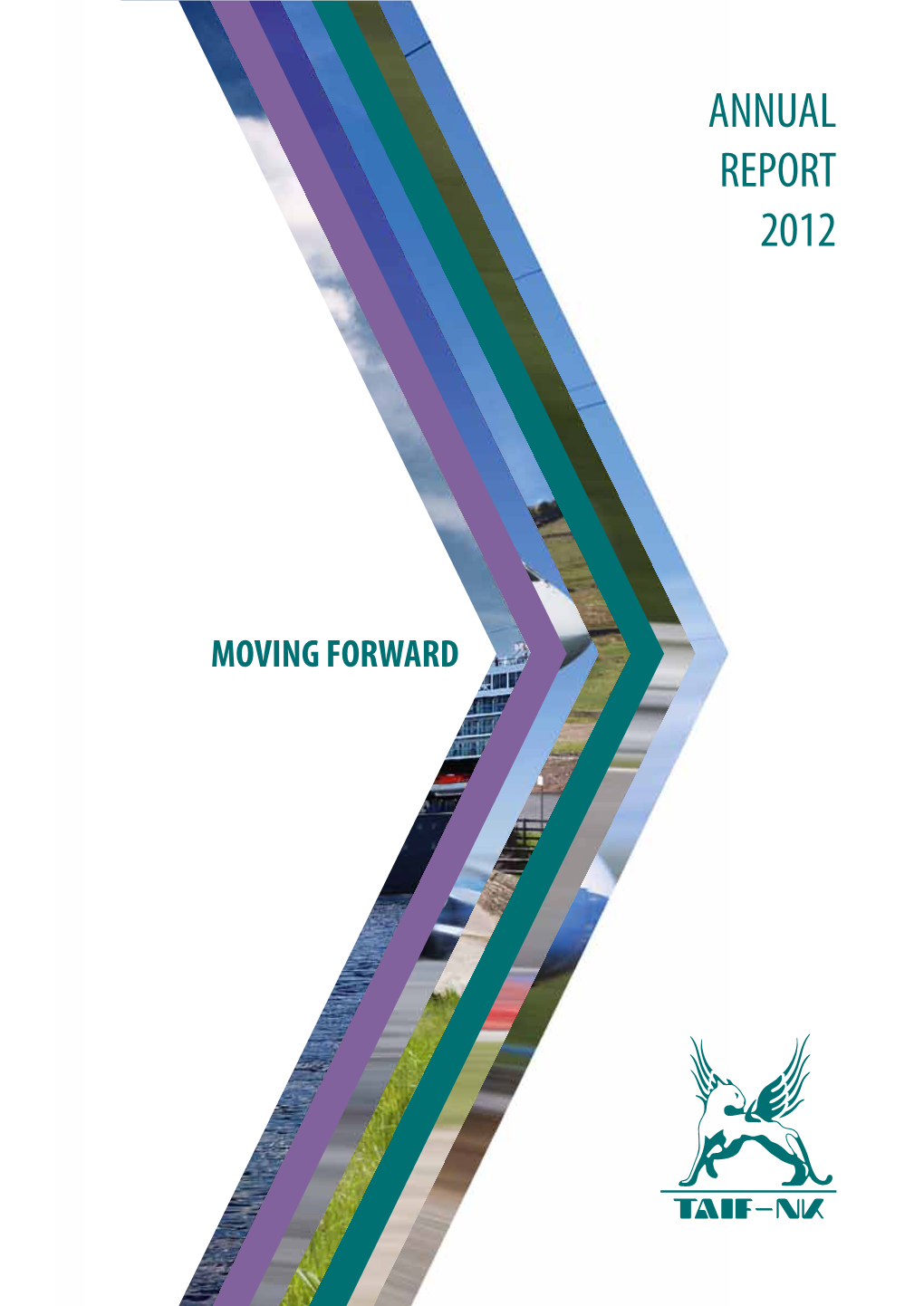 ANNUAL REPORT 2012 Moving Forward