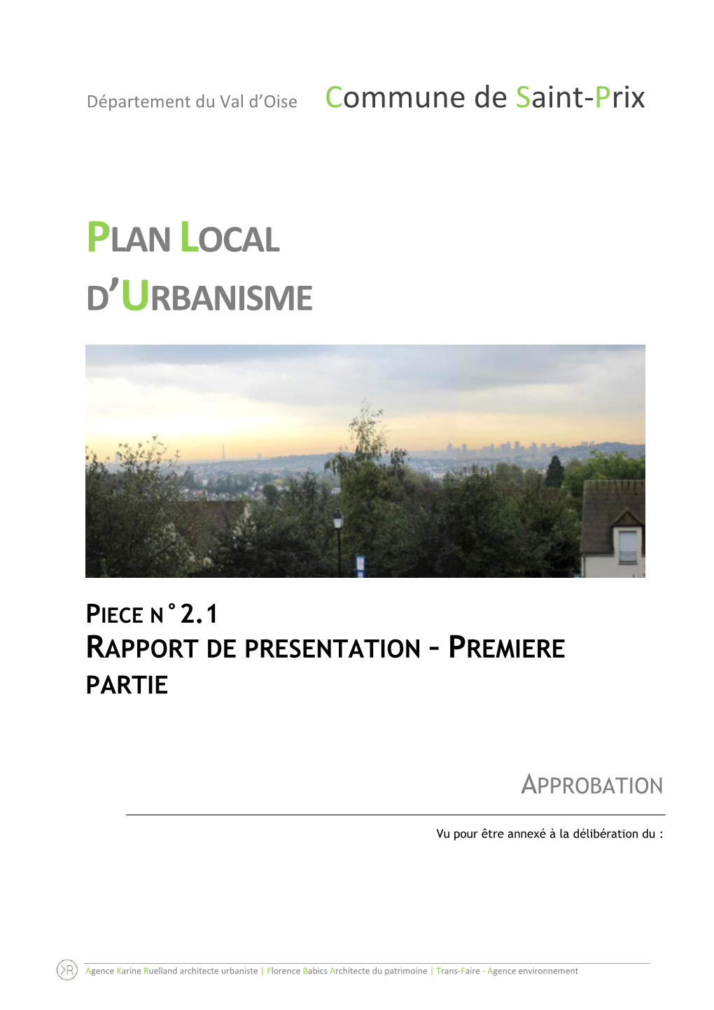 Plan Local D'urbanisme Qui Précise Que : « Les Dispositions Des Articles R