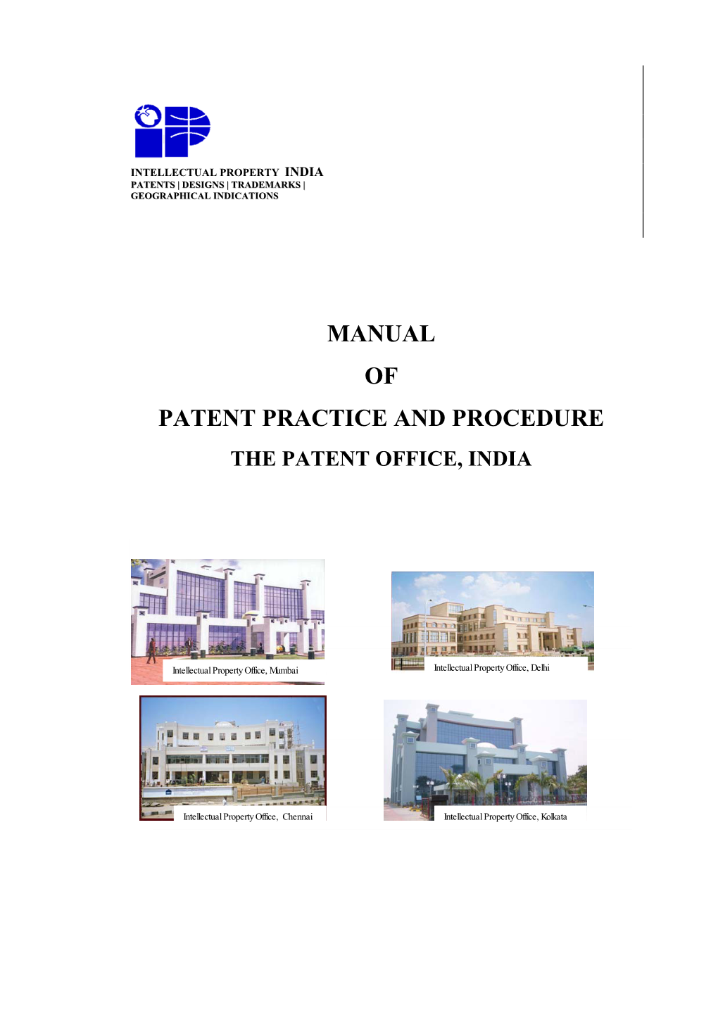Manual of Patent Practice and Procedure the Patent Office, India
